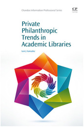 Private Philanthropic Trends in Academic Libraries, ed. , v. 