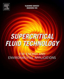 Supercritical Fluid Technology for Energy and Environmental Applications, ed. , v. 