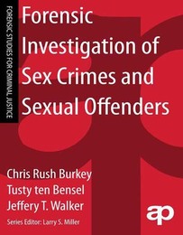 Forensic Investigation of Sex Crimes and Sexual Offenders, ed. , v. 