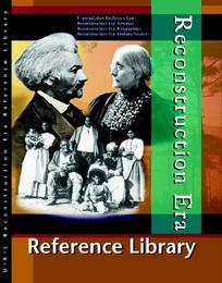 Reconstruction Era Reference Library, ed. , v. 