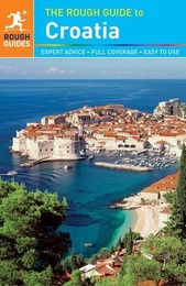 The Rough Guide to Croatia, ed. 6, v. 