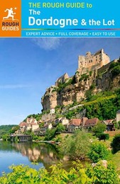 The Rough Guide to The Dordogne & the Lot, ed. 5, v. 
