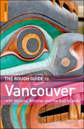 The Rough Guide to Vancouver, ed. 4, v. 