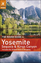 The Rough Guide to Yosemite, Sequoia and Kings Canyon, ed. 4, v. 