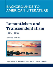 Romanticism and Transcendentalism (1800-1860), ed. 2, v. 