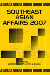 Southeast Asian Affairs 2007, ed. , v. 