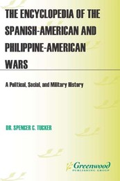 The Encyclopedia of the Spanish-American and Philippine-American Wars, ed. , v. 