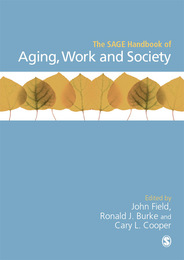 The SAGE Handbook of Aging, Work and Society, ed. , v. 