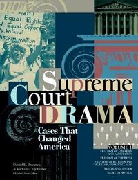 Supreme Court Drama: Cases That Changed America, ed. , v. 