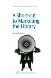 A Short-cut to Marketing the Library, ed. , v. 