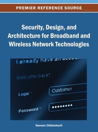 Security, Design, and Architecture for Broadband and Wireless Network Technologies, ed. , v. 