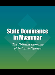State Dominance in Myanmar, ed. , v. 