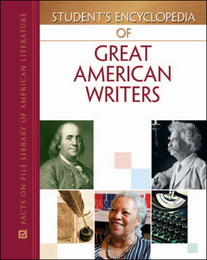 Student's Encyclopedia of Great American Writers, ed. , v. 