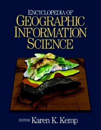 Encyclopedia of Geographic Information Science, ed. , v. 
