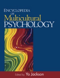 Encyclopedia of Multicultural Psychology, ed. , v. 