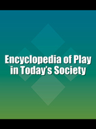 Encyclopedia of Play in Today's Society, ed. , v. 