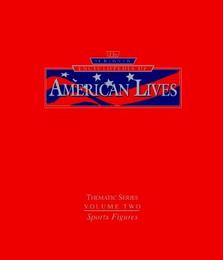 The Scribner Encyclopedia of American Lives, Thematic Series: Sports Figures, ed. , v. 