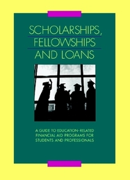 Scholarships, Fellowships and Loans, ed. 22, v. 