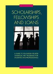 Scholarships, Fellowships and Loans, ed. 24, v. 