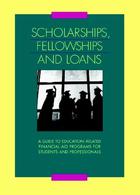 Scholarships, Fellowships and Loans, ed. 21, v. 