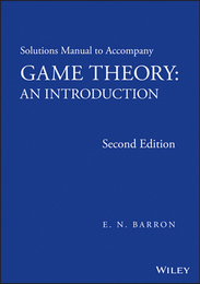 Solutions Manual to Accompany Game Theory, ed. 2, v. 