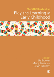 The SAGE Handbook of Play and Learning in Early Childhood, ed. , v. 