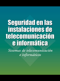 Seguridad en las instalaciones de telecomunicación e informática, ed. , v. 