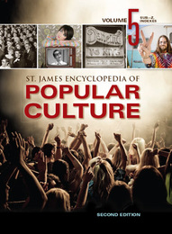 St. James Encyclopedia of Popular Culture, ed. 2, v. 