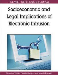 Socioeconomic and Legal Implications of Electronic Intrusion, ed. , v. 