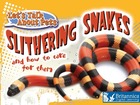 Slithering Snakes and How to Care for Them, ed. , v. 