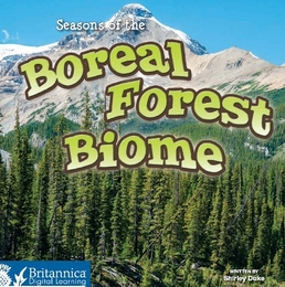 Seasons of the Boreal Forest Biome, ed. , v. 