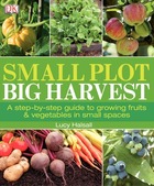 Small Plot, Big Harvest, ed. , v. 