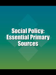 Social Policy: Essential Primary Sources, ed. , v. 