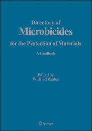 Directory of Microbicides for the Protection of Materials: A Handbook, ed. 2, v. 
