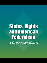 States' Rights and American Federalism, ed. , v. 