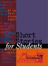 Short Stories for Students, ed. , v. 27