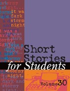 Short Stories for Students, ed. , v. 30 Cover