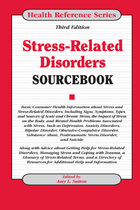 Stress-Related Disorders Sourcebook, ed. 3, v. 