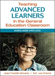 Teaching Advanced Learners in the General Education Classroom, ed. , v. 