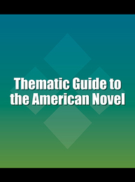 Thematic Guide to the American Novel, ed. , v. 