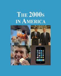 The 2000s in America, ed. , v. 