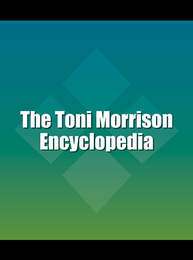 The Toni Morrison Encyclopedia, ed. , v. 