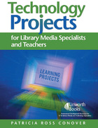 Technology Projects for Library Media Specialists and Teachers, ed. , v. 