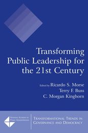 Transforming Public Leadership for the 21st Century, ed. , v. 