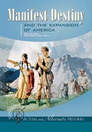 Manifest Destiny and the Expansion of America, ed. , v. 