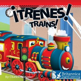 ¡Trenes! (Trains), ed. , v. 