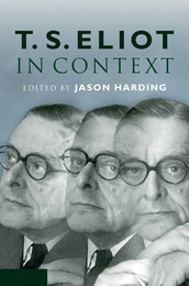 T. S. Eliot in Context, ed. , v. 
