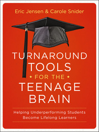 Turnaround Tools for the Teenage Brain, ed. , v. 