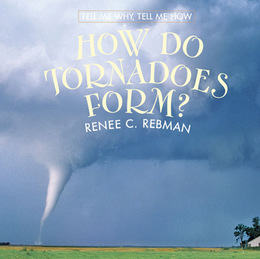 How Do Tornadoes Form?, ed. , v. 