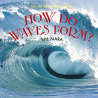 How Do Waves Form?, ed. , v. 